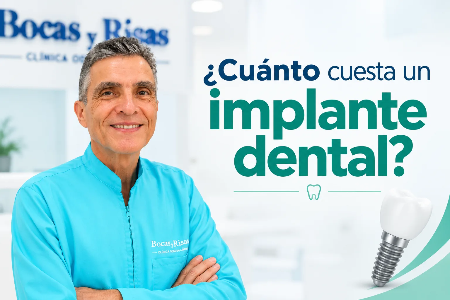 Odontólogo de Bocas y Risas junto al texto ¿Cuánto cuesta un implante dental?, con render 3D de un implante dental